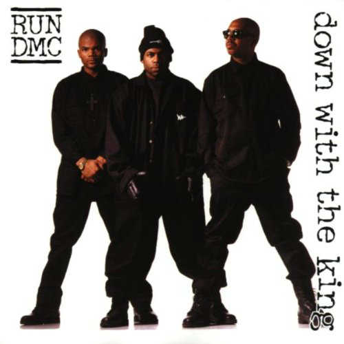 Run DMC - Down with the King