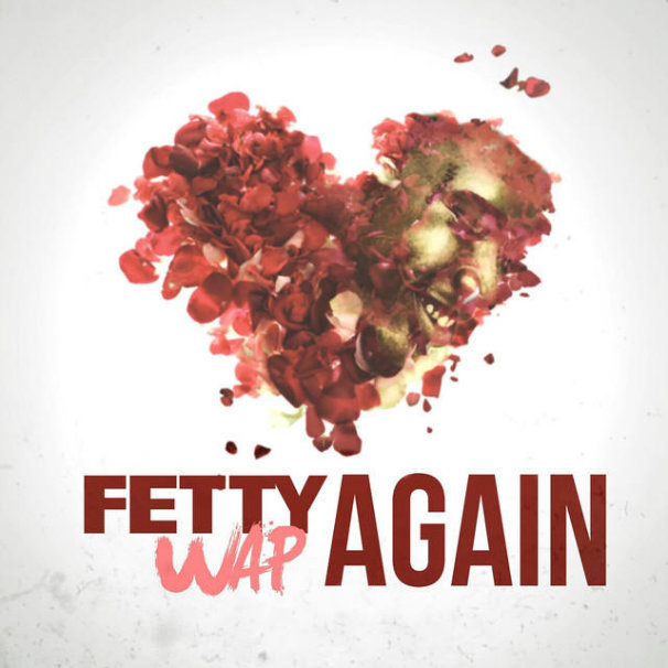 Fetty Wap - Again