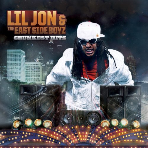 Lil Jon & The East Side Boyz - Crunkest Hits [Album Stream]