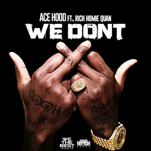 Ace Hood – We Don't